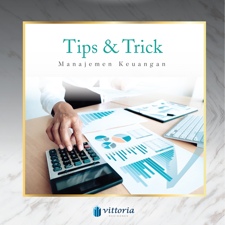 Tips & Trick Manajemen Keuangan - Vittoria Residence