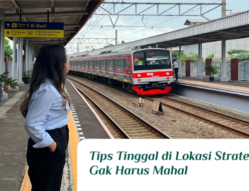 Tips Tinggal di Lokasi Strategis Tidak Harus Mahal